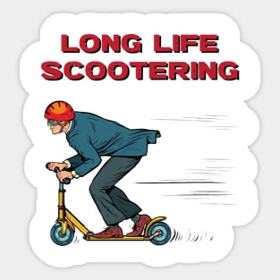 Long life scootering Sticker